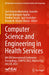 Computer Science and Engineering in Health Services: 6th Eai International Conference Proceedings, Compse 2022, Mexico City, July 28, 2022 by José Antonio Marmolejo-Saucedo