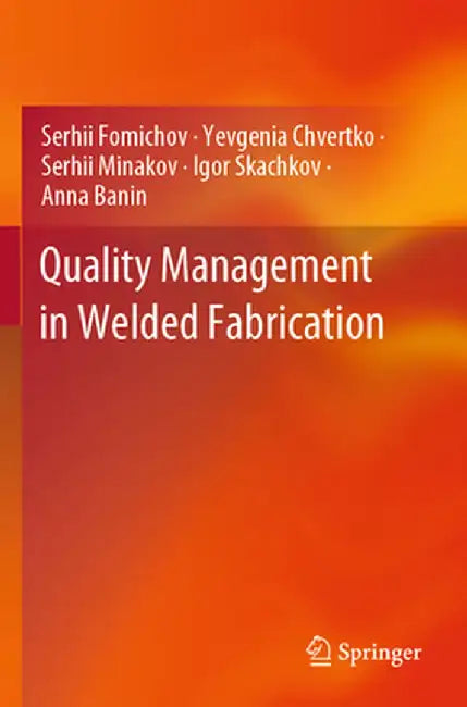 Quality Management in Welded Fabrication by Serhii Fomichov