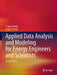 Applied Data Analysis and Modeling for Energy Engineers and Scientists by T. Agami Reddy