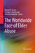 The Worldwide Face of Elder Abuse by Pamela B. Teaster