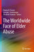 The Worldwide Face of Elder Abuse by Pamela B. Teaster