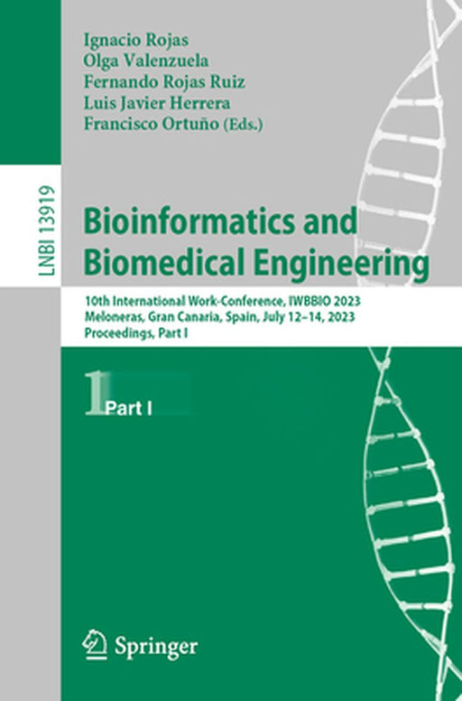Bioinformatics and Biomedical Engineering: 10th International Work-Conference, Iwbbio 2023, Meloneras, Gran Canaria, Spain, July 12-14, 2023, Proceedi by Ignacio Rojas