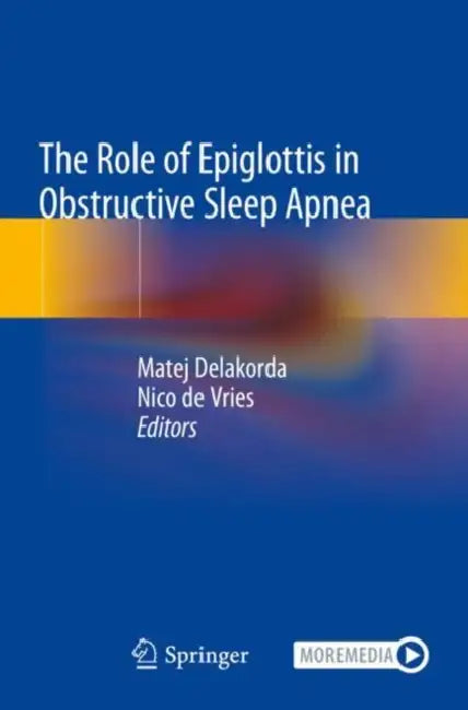 The Role of Epiglottis in Obstructive Sleep Apnea by Matej Delakorda