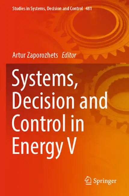 Systems, Decision and Control in Energy V by Artur Zaporozhets