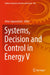 Systems, Decision and Control in Energy V by Artur Zaporozhets