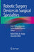 Robotic Surgery Devices in Surgical Specialties by João Pádua Manzano