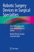 Robotic Surgery Devices in Surgical Specialties by João Pádua Manzano