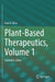 Plant-Based Therapeutics, Volume 1: Cannabis Sativa by Ivan A. Ross