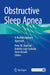 Obstructive Sleep Apnea: A Multidisciplinary Approach by Peter M. Baptista