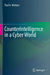 Counterintelligence in a Cyber World by Paul A. Watters