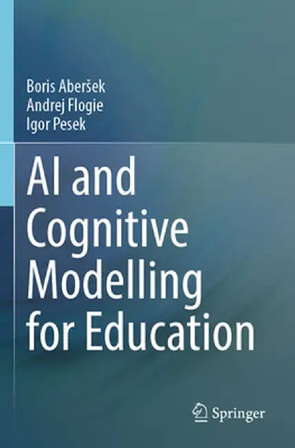 AI and Cognitive Modelling for Education by Boris Abersek