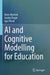 AI and Cognitive Modelling for Education by Boris Abersek