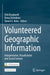Volunteered Geographic Information: Interpretation, Visualization and Social Context by Dirk Burghardt