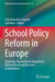 School Policy Reform in Europe: Exploring Transnational Alignments, National Particularities and Contestations by John Benedicto Krejsler