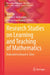 Research Studies on Learning and Teaching of Mathematics: Dedicated to Edward A. Silver by Jinfa Cai