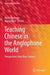 Teaching Chinese in the Anglophone World: Perspectives from New Zealand by Danping Wang