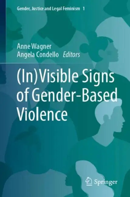 (In)Visible Signs of Gender-Based Violence by Anne Wagner