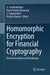 Homomorphic Encryption for Financial Cryptography: Recent Inventions and Challenges by V. Seethalakshmi