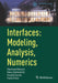 Interfaces: Modeling Analysis Numerics by Eberhard Bänsch