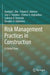 Risk Management Practices in Construction: A Global View by Ayodeji E. Oke