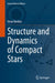 Structure and Dynamics of Compact Stars by Omar Benhar