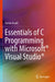 Essentials of C Programming with Microsoft(r) Visual Studio(r) by Farzin Asadi