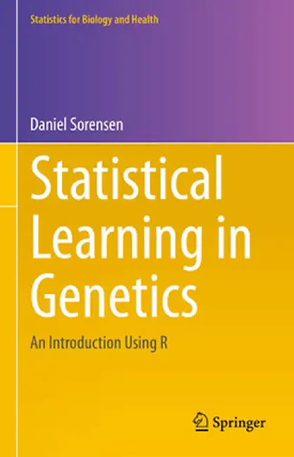 Statistical Learning in Genetics: An Introduction Using R by Daniel Sorensen
