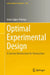 Optimal Experimental Design: A Concise Introduction for Researchers by Jesús López-Fidalgo