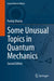 Some Unusual Topics in Quantum Mechanics by Pankaj Sharan