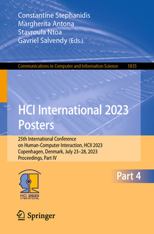 Hci International 2023 Posters: 25th International Conference on Human-Computer Interaction, Hcii 2023, Copenhagen, Denmark, July 23-28, 2023, Proceed by Constantine Stephanidis