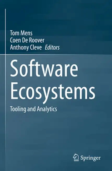 Software Ecosystems: Tooling and Analytics by Tom Mens