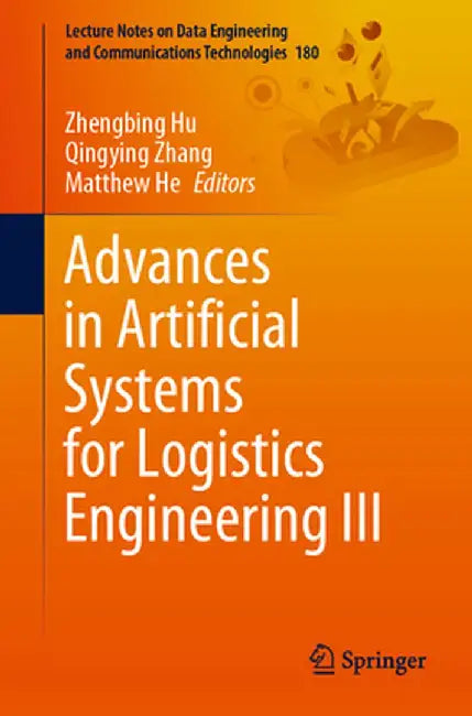 Advances in Artificial Systems for Logistics Engineering III by Zhengbing Hu