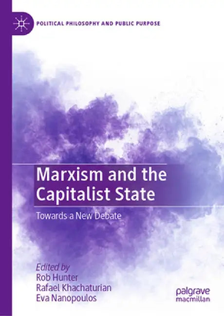 Marxism and the Capitalist State: Towards a New Debate by Rob Hunter