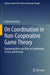 On Coordination in Non-Cooperative Game Theory: Explaining How and Why an Equilibrium Occurs and Prevails by Lauren Larrouy