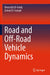 Road and Off-Road Vehicle Dynamics by Moustafa El-Gindy