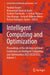 Intelligent Computing and Optimization: Proceedings of the 6th International Conference on Intelligent Computing and Optimization 2023 (Ico2023), Volu by Pandian Vasant