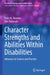 Character Strengths and Abilities Within Disabilities: Advances in Science and Practice by Ryan M. Niemiec