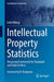 Intellectual Property Statistics: Measuring Framework for Standards and Trade in Ideas by Eskil Ullberg