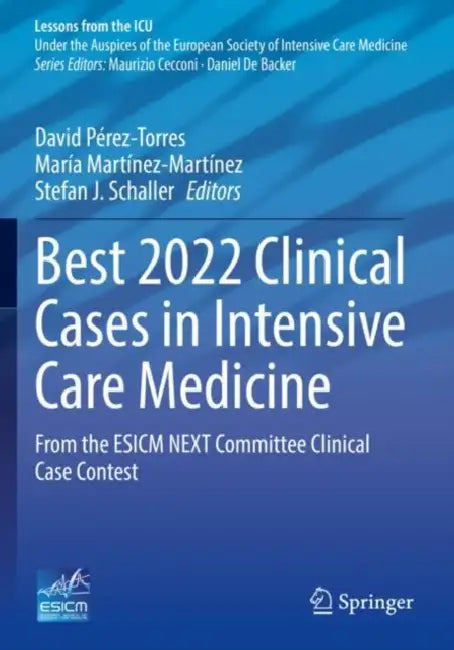 Best 2022 Clinical Cases in Intensive Care Medicine: From the Esicm Next Committee Clinical Case Contest by David Pérez-Torres