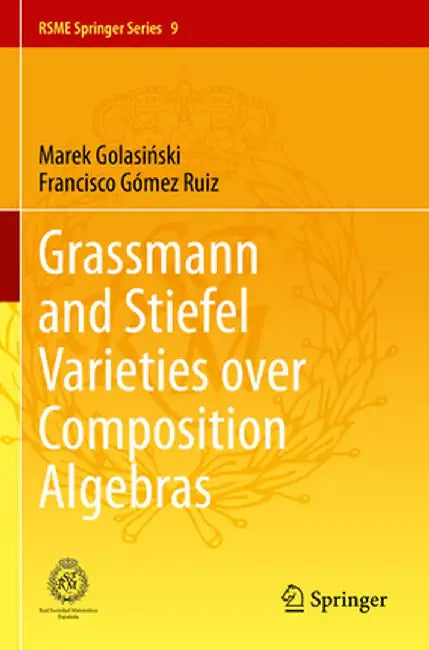 Grassmann and Stiefel Varieties Over Composition Algebras by Marek Golasiński