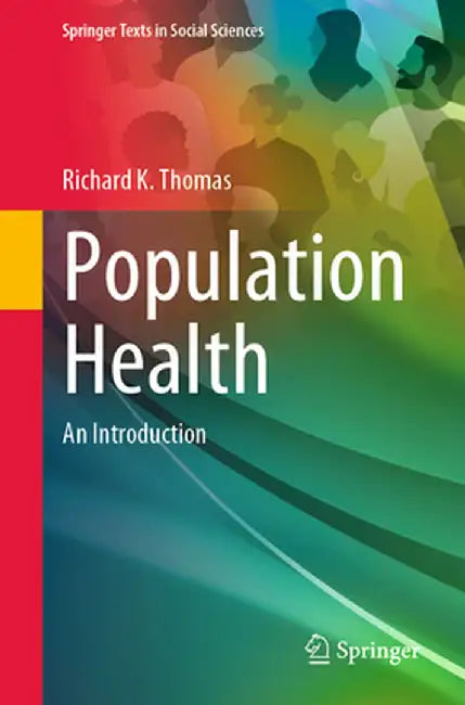 Population Health: An Introduction by Richard K. Thomas