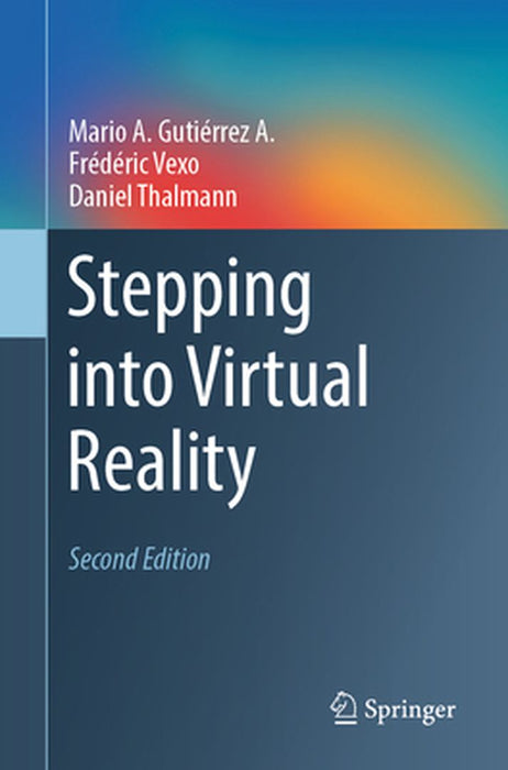 Stepping into Virtual Reality by Gutiérrez A.