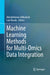 Machine Learning Methods for Multi-Omics Data Integration by Abedalrhman Alkhateeb