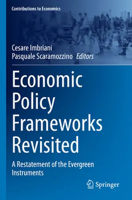 Economic Policy Frameworks Revisited: A Restatement of the Evergreen Instruments by Cesare Imbriani