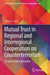 Mutual Trust in Regional and Interregional Cooperation on Counterterrorism: EU and ASEAN Approaches by Céline C. Cocq