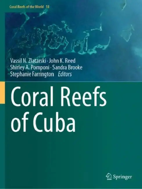 Coral Reefs of Cuba by Vassil N. Zlatarski