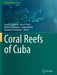 Coral Reefs of Cuba by Vassil N. Zlatarski