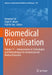 Biomedical Visualisation: Volume 17 ‒ Advancements in Technologies and Methodologies for Anatomical and Medical Education by Dongmei Cui