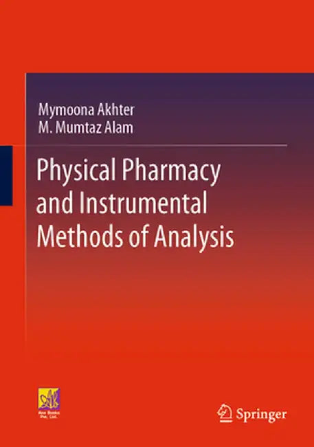 Physical Pharmacy and Instrumental Methods of Analysis by Mymoona Akhter