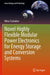 Novel Highly Flexible Modular Power Electronics for Energy Storage and Conversion Systems by Nima Tashakor